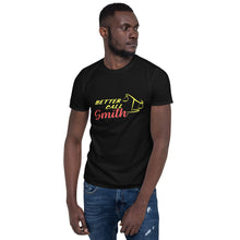 Load image into Gallery viewer, Better Call Smith Short-Sleeve Unisex T-Shirt