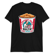Load image into Gallery viewer, Kentucky Fried Quiltin Extra Crispy Version 3 T-Shirt