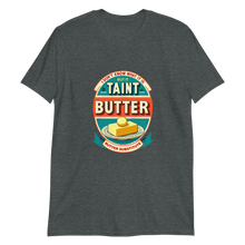 Load image into Gallery viewer, Taint Butter T-Shirt