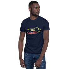 Load image into Gallery viewer, Better Call Smith Short-Sleeve Unisex T-Shirt
