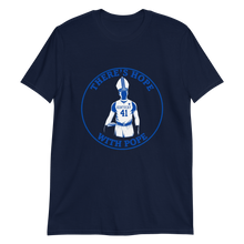 Load image into Gallery viewer, There's Hope In Pope T-Shirt