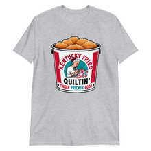 Load image into Gallery viewer, Kentucky Fried Quiltin Extra Crispy Version 3 T-Shirt