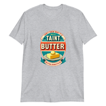 Load image into Gallery viewer, Taint Butter T-Shirt