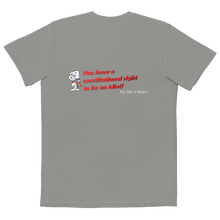 Load image into Gallery viewer, You have a constitutional right to be an idiot pocket t-shirt