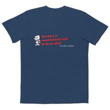 Load image into Gallery viewer, You have a constitutional right to be an idiot pocket t-shirt