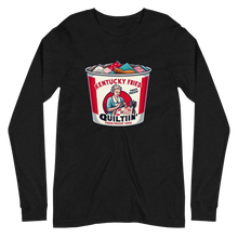 Load image into Gallery viewer, Kentucky Fried Quiltin Xtra Tasty Long Sleeve Tee